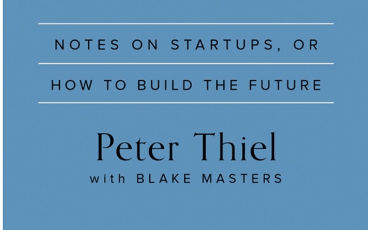 Book Report: 'Zero to One, Notes on Startups, or How to Build the Future'